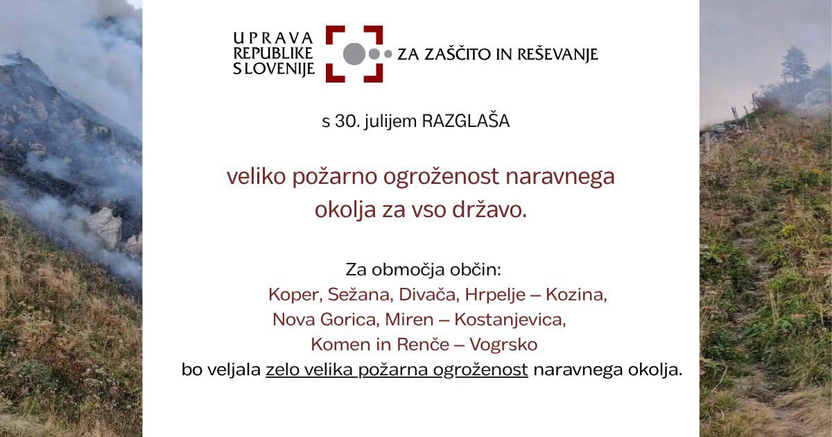 Od 30.07.2026 dalje razglašena velika požarna ogroženost!